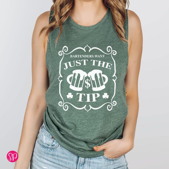 Bartenders Want Just The Tip Funny St. Patrick's Day Tank Top Bartenders Want Just The Tip Funny St. Patrick's Day Tank Top