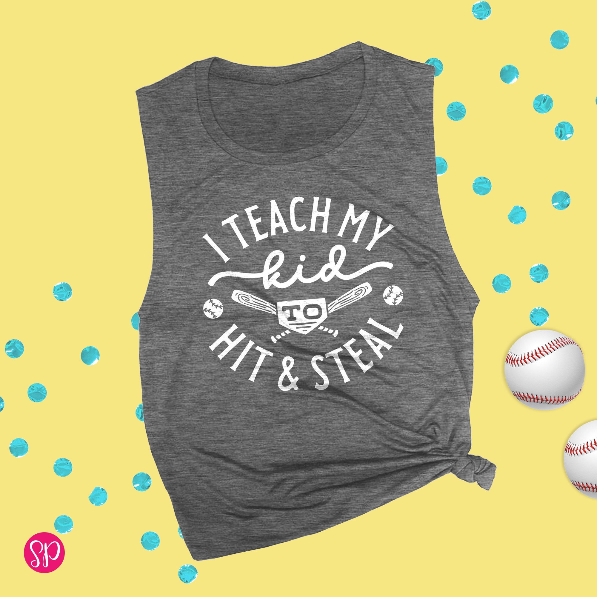 Baseball Mom Muscle Tank: Teach Kid to Hit & Steal Women's Graphic Shirt
