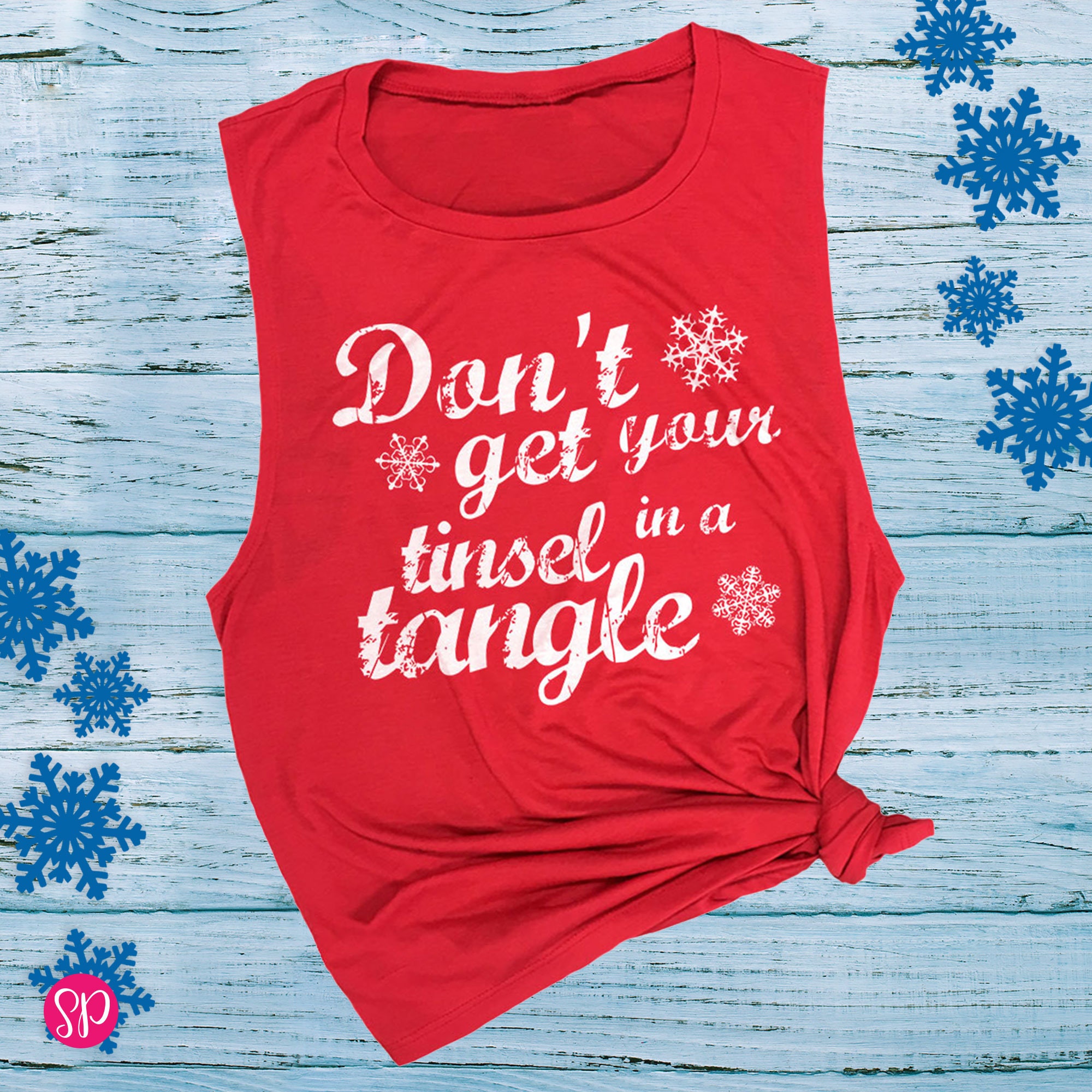 Don't Get Your Tinsel In A Tangle For Christmas Enthusiasts T-Shirt Don't Get Your Tinsel In A Tangle For Christmas Enthusiasts T-Shirt