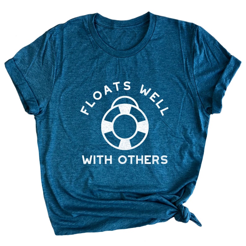 Floats Well With Others Tshirt Funny River Tubing Shirt Etsy