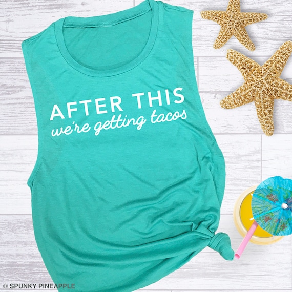 After This We're Getting Tacos Muscle Tee: Funny Womens Running Tank