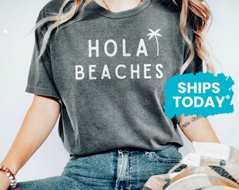 Beach Vacation Comfort Colors® Shirt, Hola Beaches with Palm Tree T-Shirt, Funny Cinco de Mayo Graphic Tee