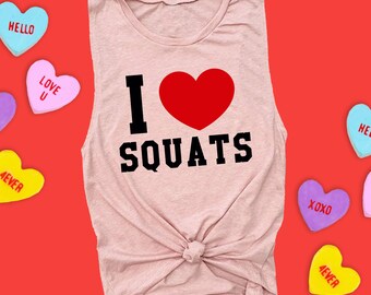 Valentine Workout Tank for Women: I Heart Squats Muscle Tee