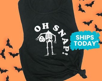 Funny Skeleton Tank, Oh Snap! Muscle Tank, Halloween Tank Top, Womens Halloween Shirt