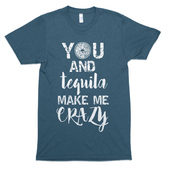 You and Tequila Make Me Crazy Orange Soft Juniors T-Shirt Cinco de Mayo