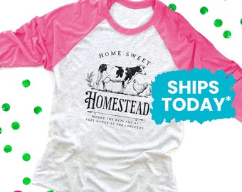 Farm Wife Gift, Home Sweet Homestead Raglan, Rustic Dairy Cow and Chicken Graphic Tshirt