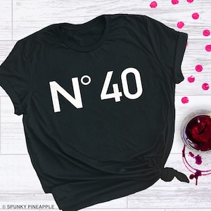 40th Birthday Tshirts for Women, Turning Forty Shirt