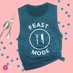 Feast Mode Thanksgiving Shirt for Women, Funny Workout Tanks, Womens Gym Muscle Tank