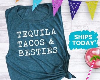 Tequila Tacos and Besties Muscle Tank, Cinco de Mayo Shirts for Women, Spring Break Tanks