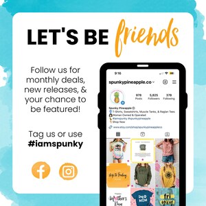 May include: A phone screen displaying a social media page for a shop called "Spunky Pineapple". The page features a pineapple logo, a description of the shop's products, and a call to action to follow the shop on social media. The text on the screen reads "Spunky Pineapple&reg; T-Shirts, Sweatshirts, Muscle Tanks, & Raglan Tees Woman Owned & Operated #iamspunky #spunkypineapple Shop Now www.etsy.com/shop/spunkypineappleco".
