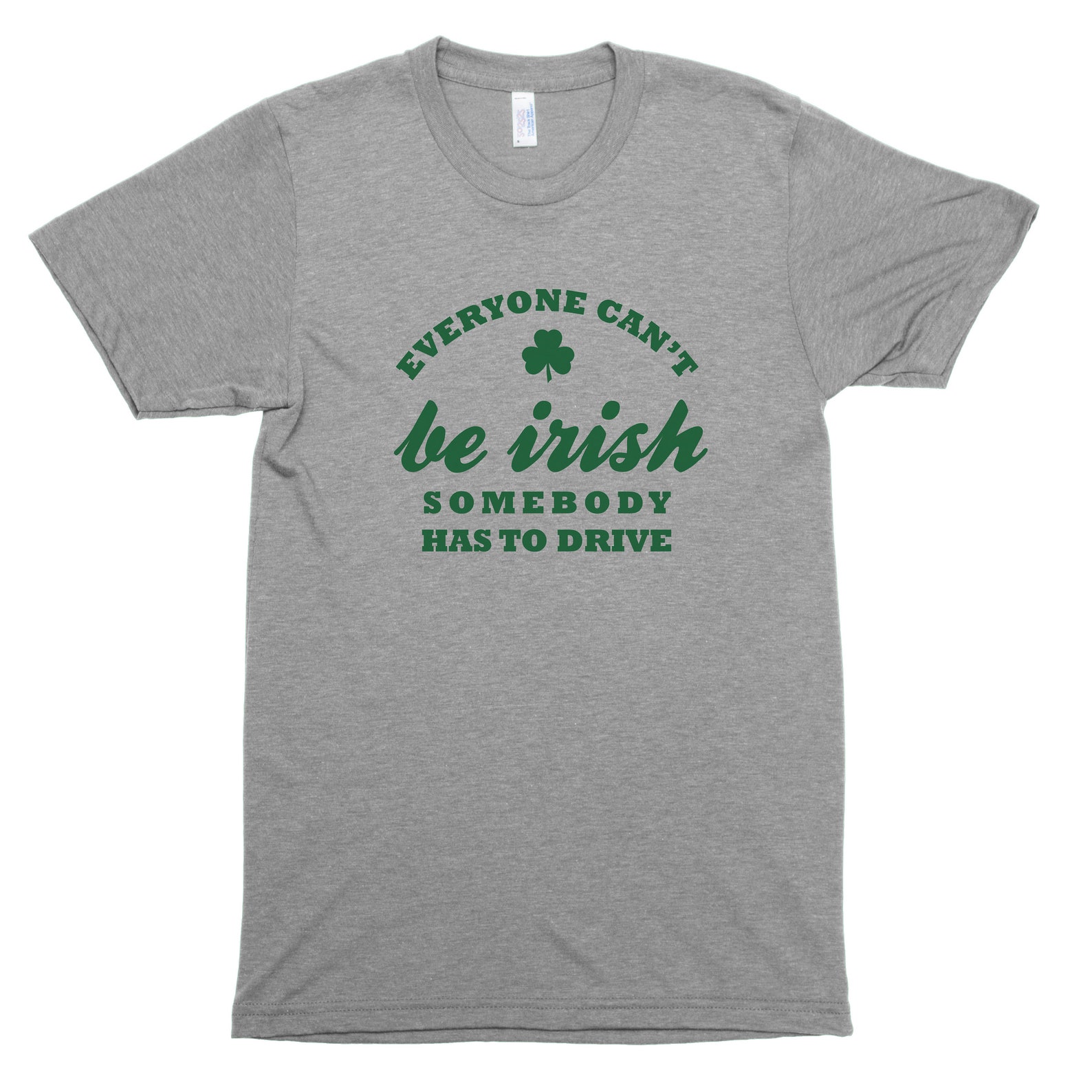 Funny Irish Shirts Everyone Can't Be Irish St Patricks Etsy