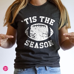 Tis The Season Football Shirt, Fantasy Football, Cute Game Day Shirts