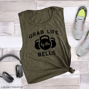 Grab Life by the Bells, Kettlebell Gym Tank, Workout Muscle Tee Shirt for Women