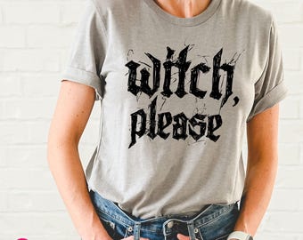 Funny Witch Please Shirt: Halloween Shirts for Women