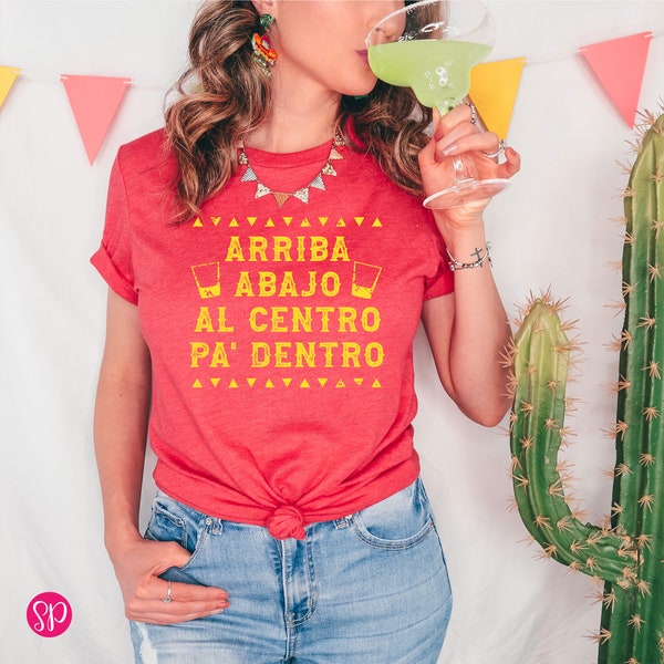 Cinco De Mayo Shirt, Arriba Abajo Al Centro Pa Dentro, Tequila Drinking Shirt, 5th of May