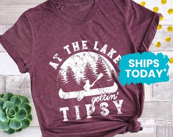 Day Drinking T-Shirt, At the Lake Getting Tipsy, Cute Fishing Shirt, Boating Shirt