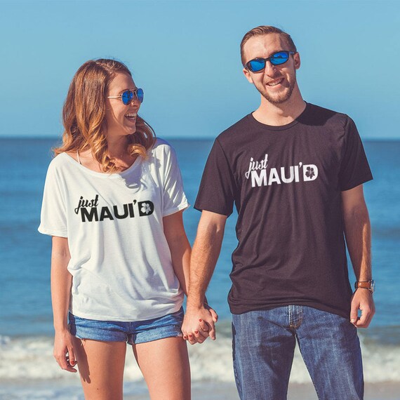 Just Maui'd T-Shirt Funny Married Honeymoon Shirt Couple Just Maui'd T-Shirt Funny Married Honeymoon Shirt Couple