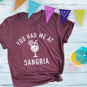 You Had Me at Sangria, Funny Wine Shirts, Cinco de Mayo Shirt Women