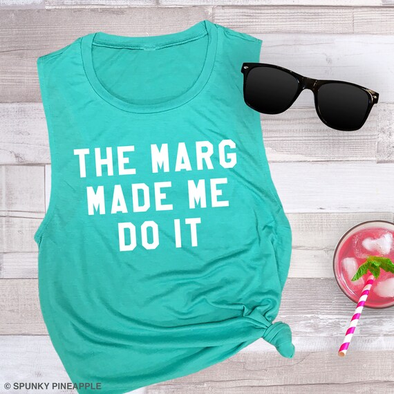 The Marg Made Me Do It Cinco De Mayo Funny Drinking Shirt Unisex