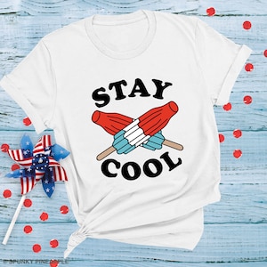 Stay Cool Popsicle Shirt, Patriotic Popsicles Tshirt, Cute Fourth of July Summer Top