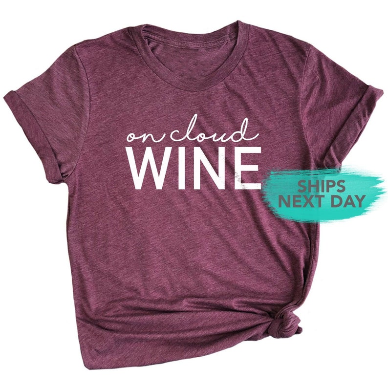 On Cloud Wine Shirt Wine Bachelorette Shirts Winery Shirts Etsy