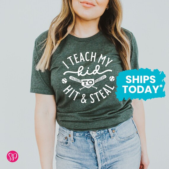 I Teach My Kid To Hit And Steal T-Shirt Fun Baseball Parents I Teach My Kid To Hit And Steal T-Shirt Fun Baseball Parents