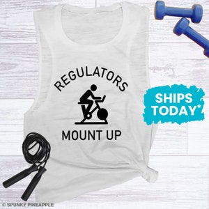 Regulators Mount Up Shirt, Mom Workout Muscle Tank, Funny Cycling Shirts for Her