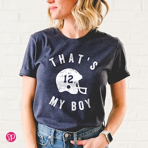 That&#39;s My Boy with Helmet & Custom Number T-Shirt, Custom Football Shirt for Parents, Football Season Outfit