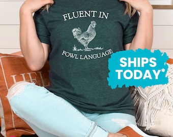 Fluent in Fowl Language Tshirt, Funny Chicken Graphic Tee, Chicken Farmer Gift