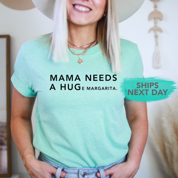 Mama needs a margarita shirt Clearance