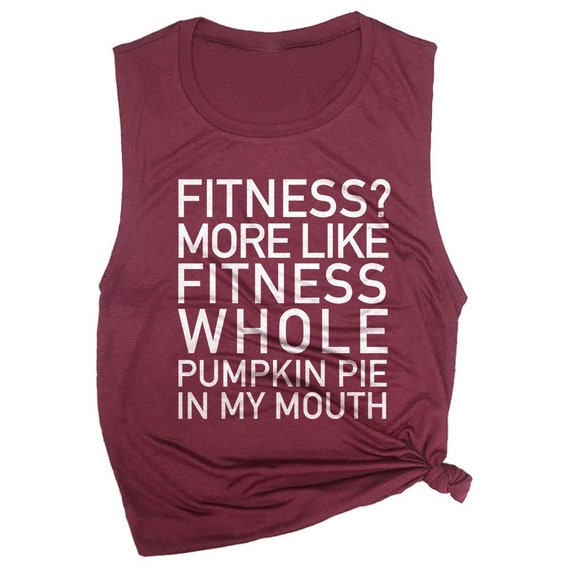 Thanksgiving Muscle Tank Gym Shirt Muscle Tank Women Pumpkin Pie Shirt Fitness Tanks Funny Workout Tanks For Women Muscle Tee