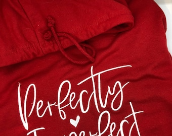 Perfectly Imperfect. positive clothing. feel good clothing. girly. sweatshirt. hoodie. fleece. Mothers day.