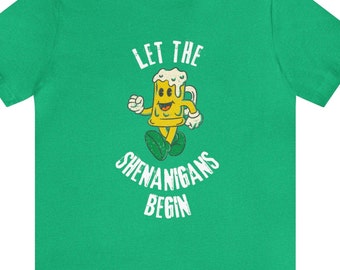 St Patrick's Day Patty's Let the Shenanigans Begin Beer Funny Unisex Jersey Short Sleeve Tee