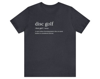 Disc Golf Definition Funny Sport Soft Unisex Jersey Short Sleeve Tee Bella+Canvas 3001