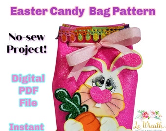 Easter Candy Pag Pattern, NO-Sew candy bag E-Pattern, Easter Bunny Bag  Pattern, No Sew Easter Candy Bag DIY