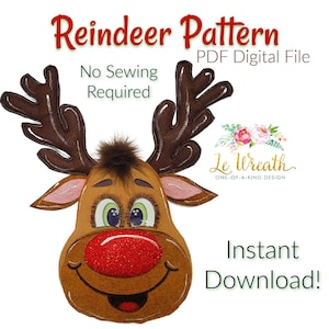 May include: Reindeer Pattern PDF Digital File. No Sewing Required.  A brown felt reindeer head with a red nose and big eyes.  Instant Download!