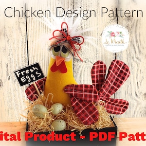 May include: A digital PDF pattern for sewing a plush chicken toy. The chicken is yellow with red accents and a plaid tail. It is holding a sign that says "Fresh Eggs".