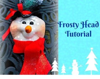 Frosty DIY Tutorial,  Snowman Head tutorial,  Frosty Instructional Video, Frosty Tutorial, Wreath Enhancements, Snowman DIY