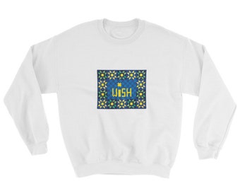 Cotton Long Sleeve Sweatshirt, Quilt with Words, "WISH," Women's Sizes S-5X, Plus Size, Motivational Quilts, Quilting. White Sweatshirt