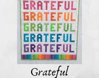 Grateful Quilt Pattern, Instant Download, Quilt Pattern, 34" X 40", Pieced - NOT appliquéd Letters, Pieced Quilt Pattern, Quilts-With-Words