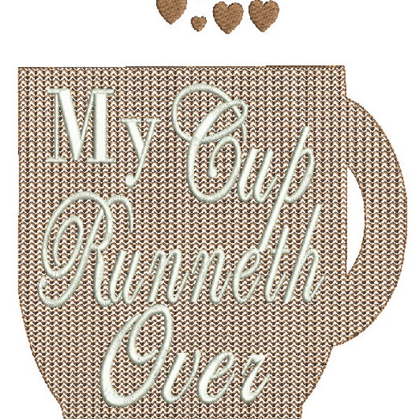 my cup runneth over machine embroidery motif fill,4 sizes, 8 formats(dst,exp,jef,hus,pes,vip,vp3,xxx),instant download,1 zip file