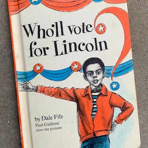 Who&#39;ll vote for Lincoln?, by Dale Fife, 1977 HB