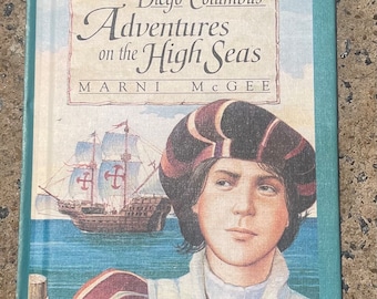 Diego Columbus, Adventures on the High Seas, by Marni McGee, 1990