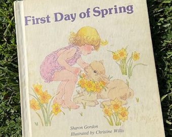 First Day of Spring, by Sharon Gordon, Ill. by Christine WIllis, 1981