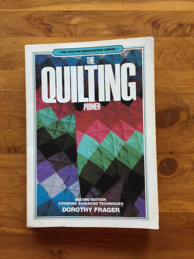 The Quilting Primer, the Chilton Needlework Series Etsy