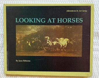 Looking At Horses, Adventures in Art Series, 1976, HC