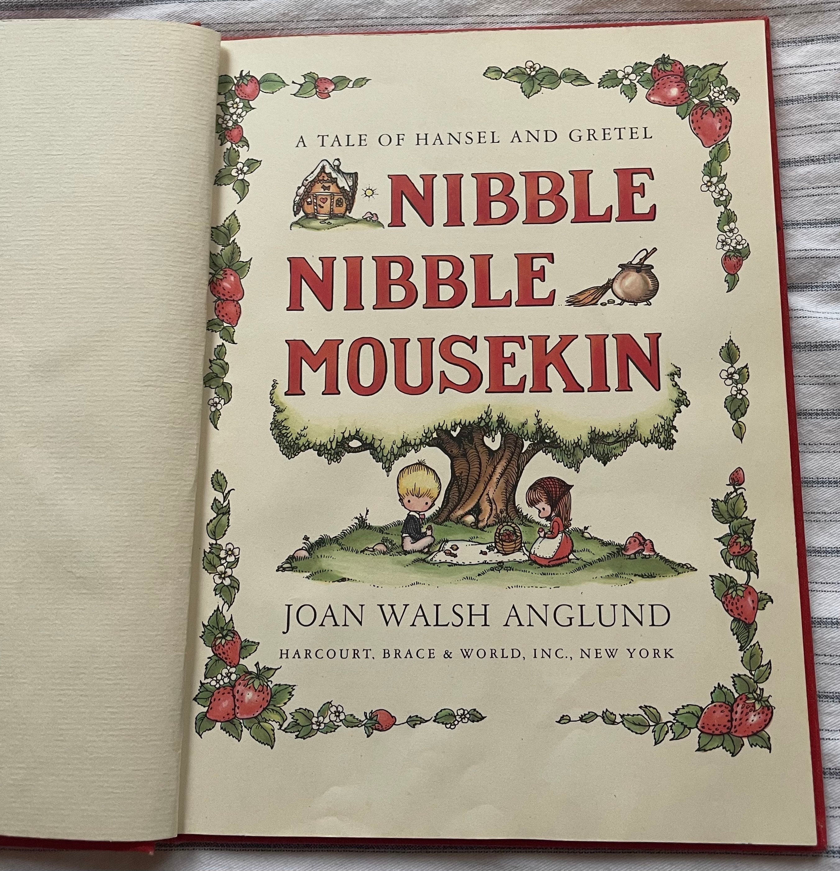 Nibble Nibble Mousekin, A Tale of Hansel and Gretel, by Joan Walsh