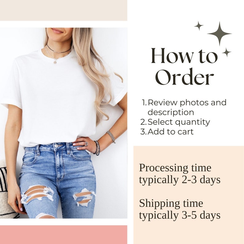 May include: A woman wearing a white t-shirt and blue jeans with distressed details. The image includes text that says "How to Order", "Review photos and description", "Select quantity", "Add to cart", "Processing time typically 2-3 days", and "Shipping time typically 3-5 days".