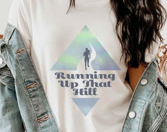 Running Up That Hill Shirt, Retro Athlete Gift for Runner, Stranger Thing Inspired Hiking Tee, Outdoor Adventure Fitness Apparel