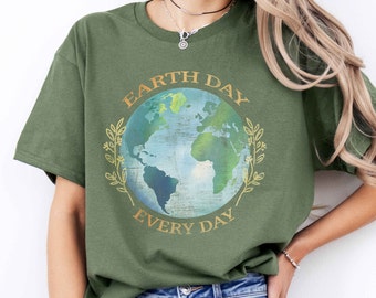 Earth Day Shirt, Every Day is Earth Day Ecology Shirt Environmental Gift for Friend Planet TShirt Nature Camping Shirt Reduce Reuse Recycle